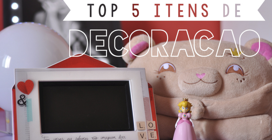 TOP 5 – Itens de decoração favoritos do meu quarto