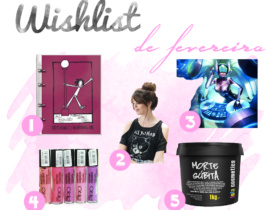 Wishlist de Fevereiro