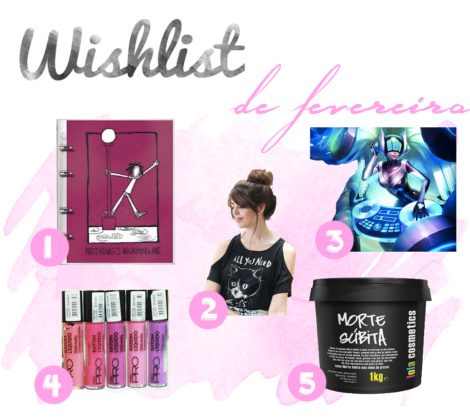 Wishlist de Fevereiro